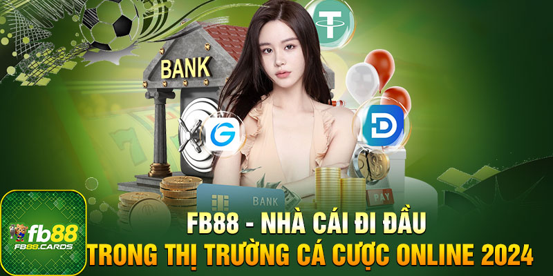 Tìm hiểu tất tần tật thông tin về nhà cái FB88 2024