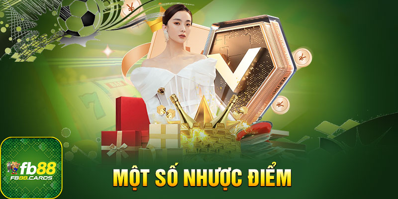 Một số nhược điểm còn hạn chế 