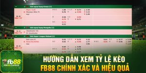 Hướng dẫn xem kèo nhà cái FB88 và đặt cược 